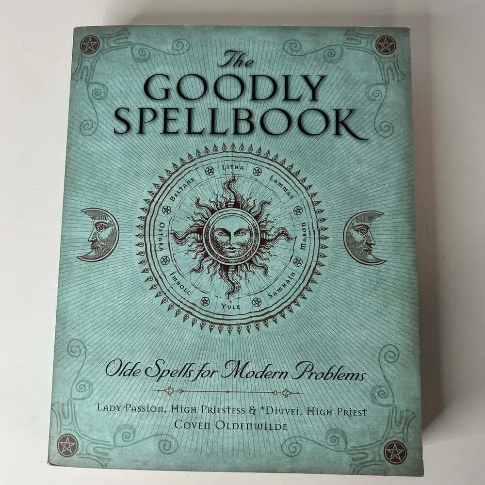 Sterling Ethos The Goodly Spellbook Olde Spells for Modern Problems